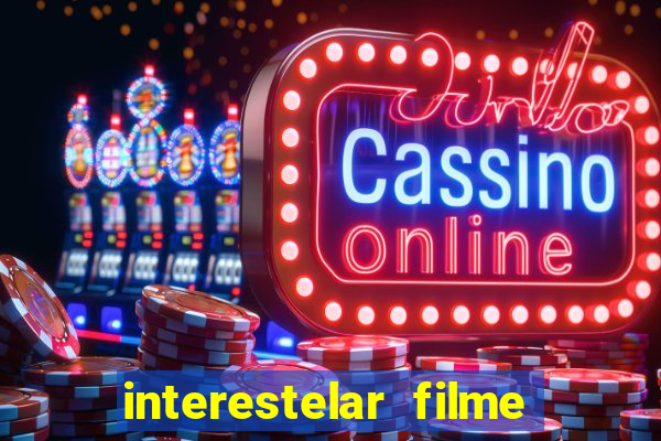 interestelar filme completo dublado telegram interestelar